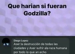 Si yo fuera Godzilla