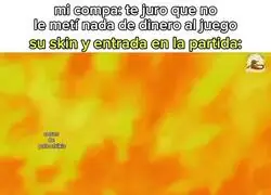 Bro, te juro que viene as&iacute; del juego base