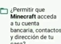 Minecraft pidiendo mis datos bancarios como si fuera un trabajo leg&iacute;timo
