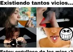 Orgulloso de mis vicios