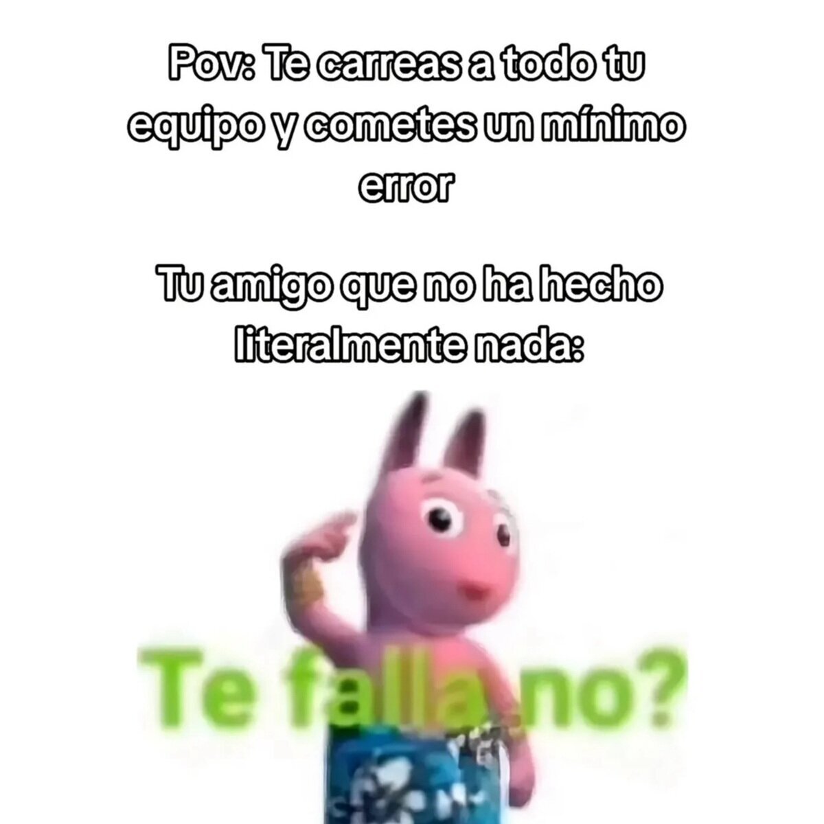 Ese infeliz...