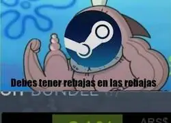 Cuando Steam dice que es rebaja, es porque rebaja