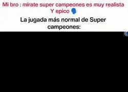 La jugada m&aacute;s normal de Supercampeones